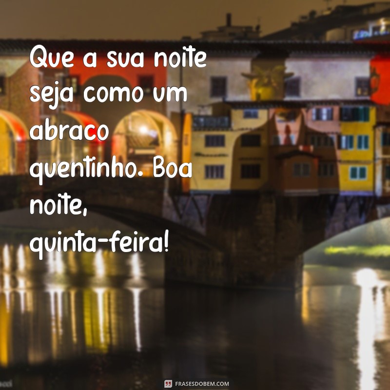 Mensagens de Boa Noite para Quinta-feira: Inspirações para Compartilhar no WhatsApp 