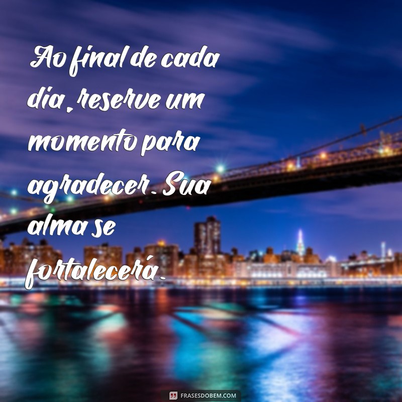 Transforme Sua Vida com Frases Motivacionais de Gratidão: Inspire-se Diariamente 