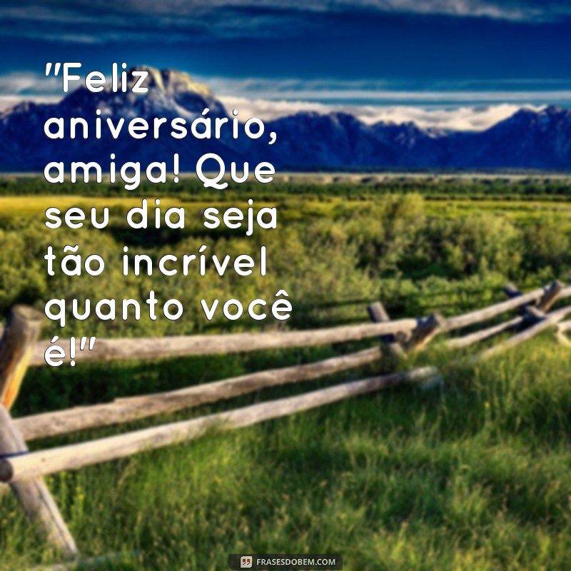 feliz a aniversário amiga 