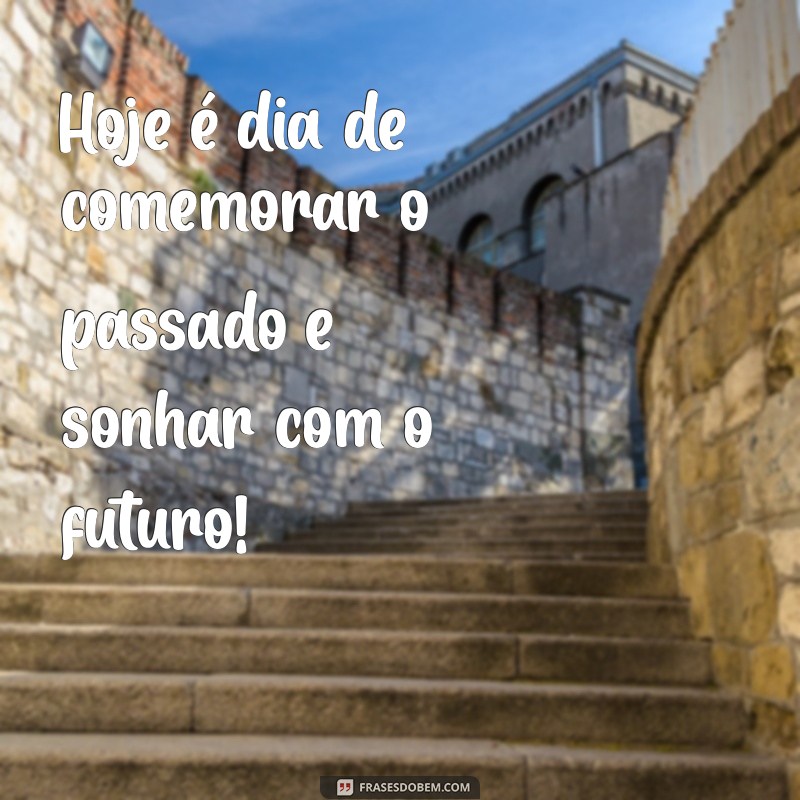 Frases Inspiradoras para Celebrar Meu Aniversário 