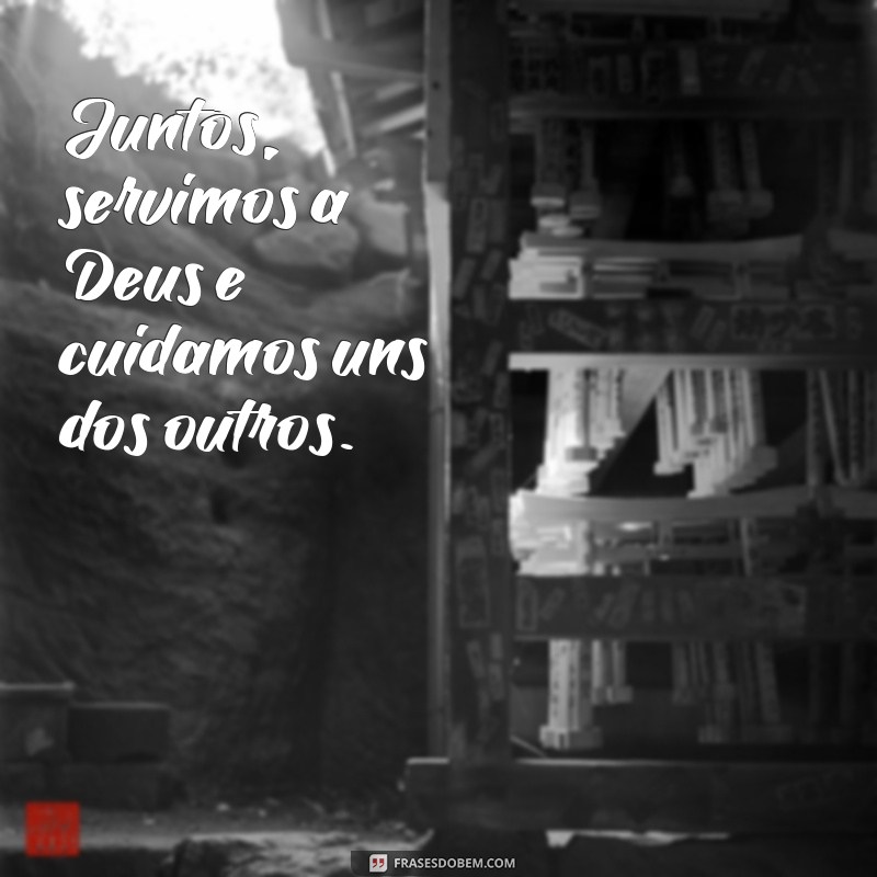 Frases Inspiradoras para Fortalecer os Laços da Família Cristã 