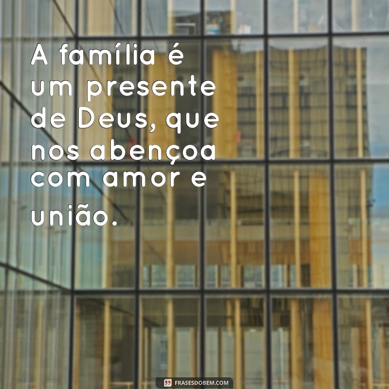 Descubra as mais belas frases de amor à família para emocionar e inspirar 