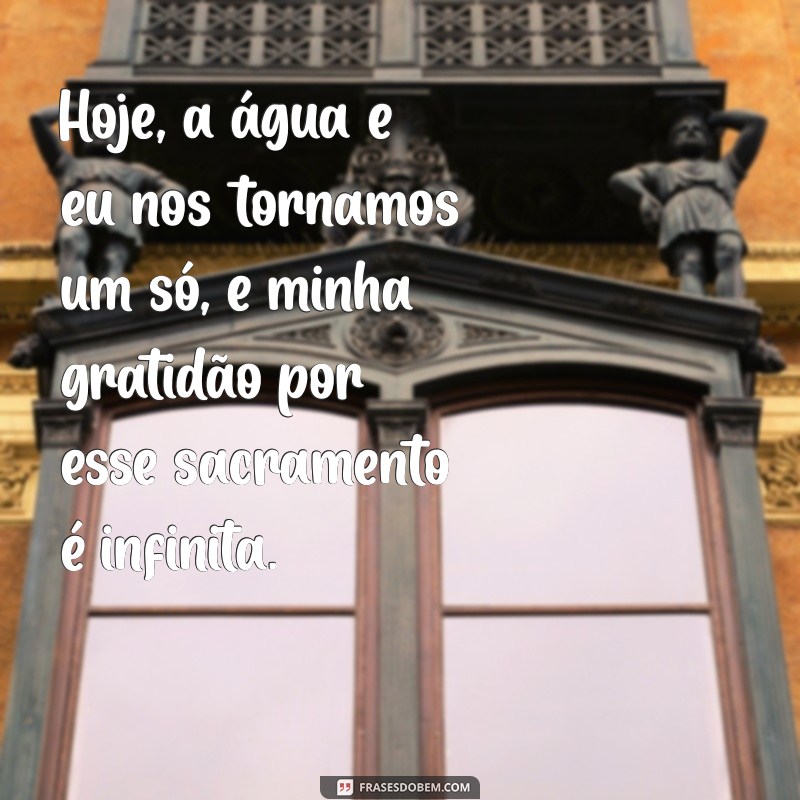 Como Agradecer pelo Meu Batismo nas Águas: Reflexões e Inspirações para Compartilhar no Tumblr 