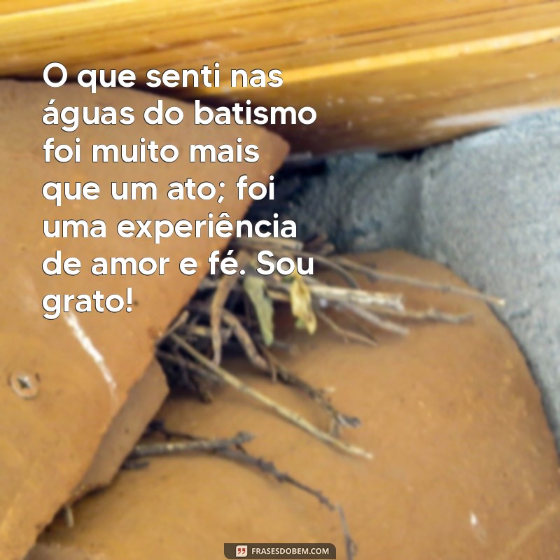 Como Agradecer pelo Meu Batismo nas Águas: Reflexões e Inspirações para Compartilhar no Tumblr 