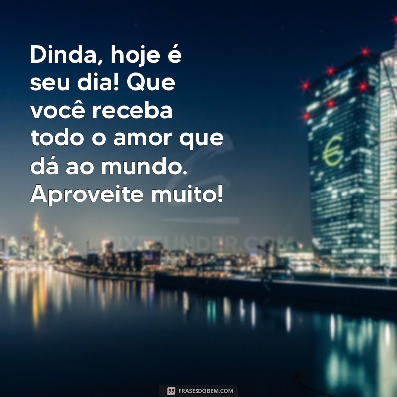 Mensagens Emocionantes de Feliz Aniversário para Dinda: Celebre com Amor! 