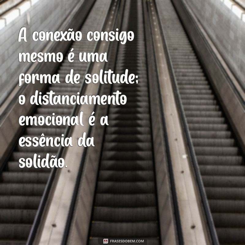 Solitude vs. Solidão: Entenda as Diferenças e Benefícios de Cada Uma 