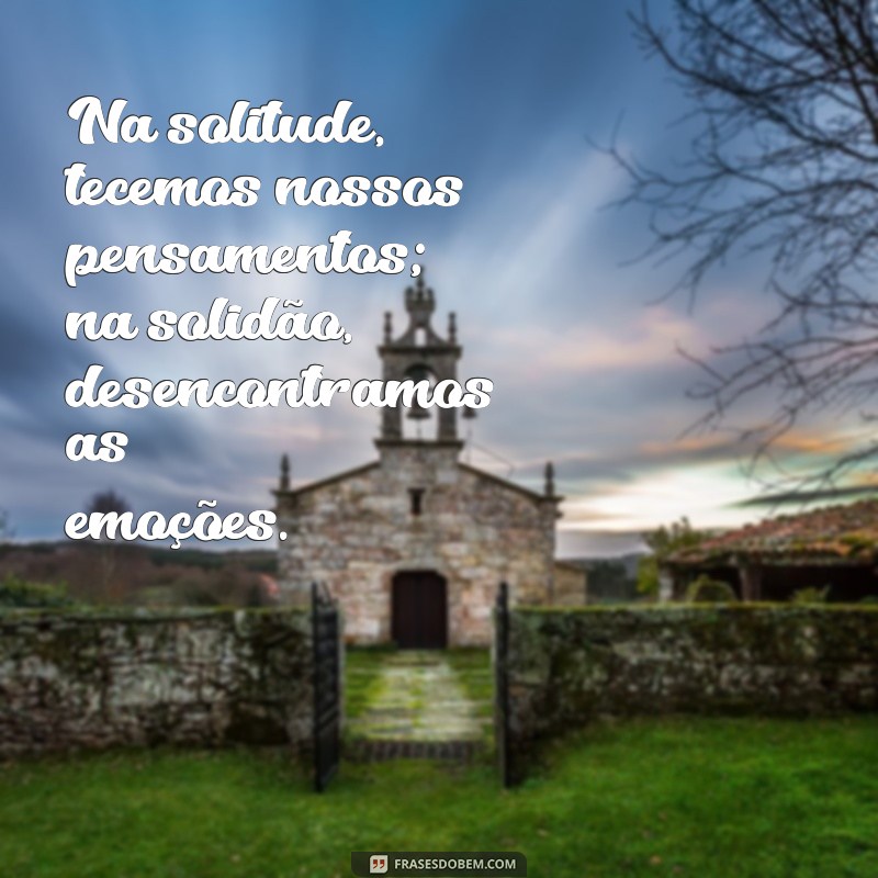 Solitude vs. Solidão: Entenda as Diferenças e Benefícios de Cada Uma 