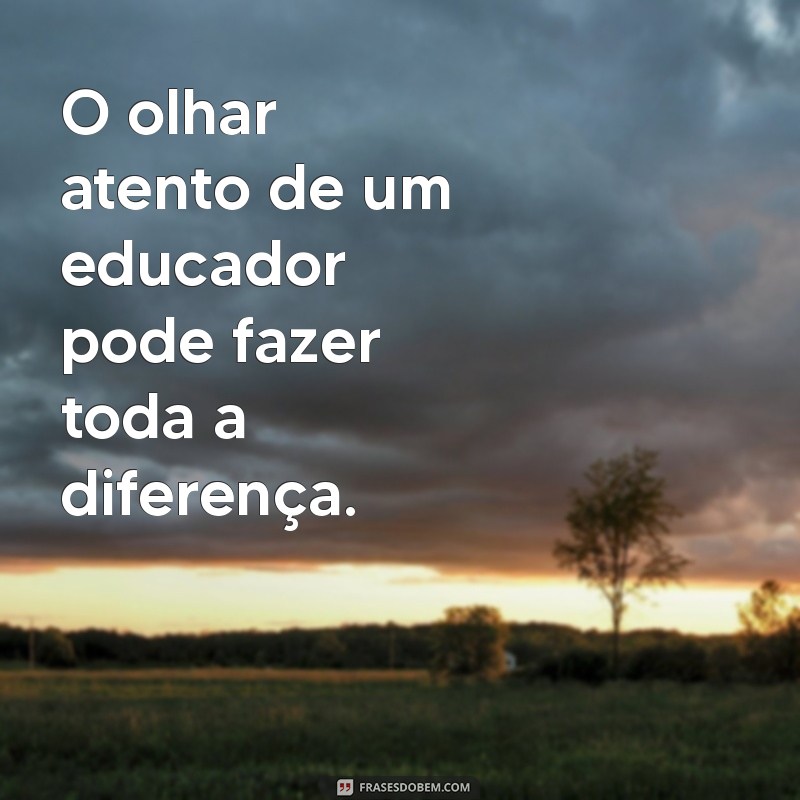 Frases Inspiradoras para Celebrar o Dia do Pedagogo 