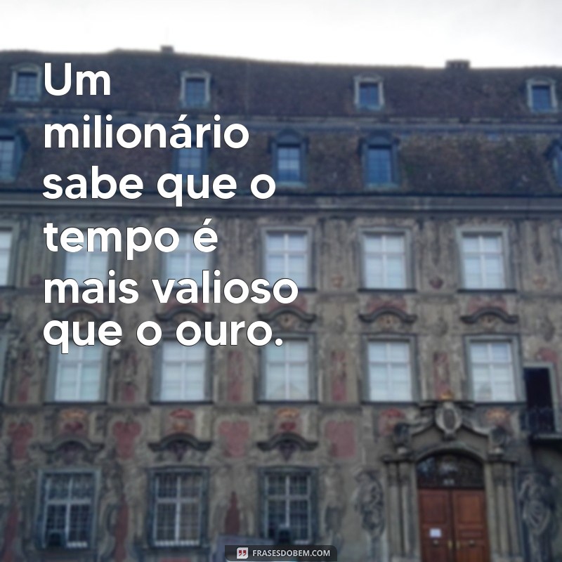 Como se Tornar um Milionário: Dicas e Estratégias para Alcançar a Riqueza 