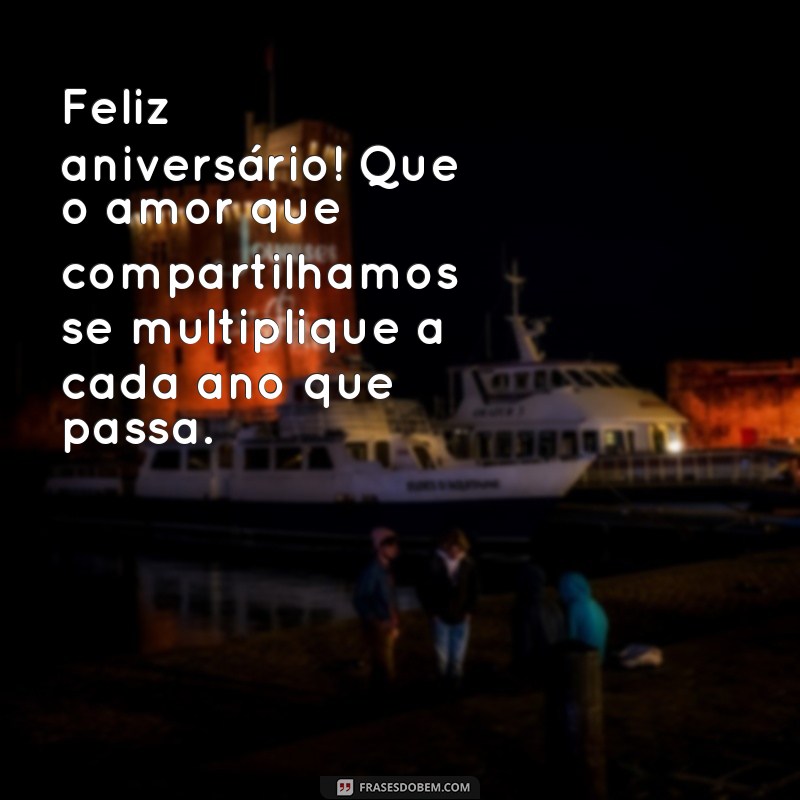 As Melhores Frases de Feliz Aniversário para Surpreender o Seu Amor 