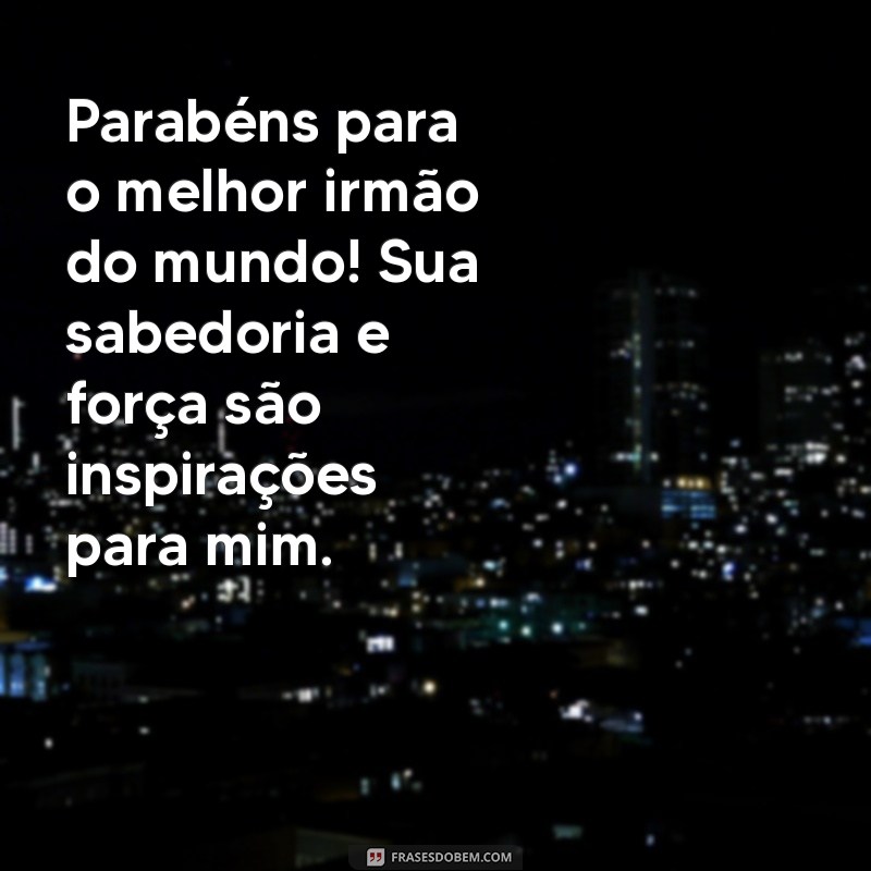 Como Celebrar o Aniversário do Seu Irmão Mais Velho: Dicas e Ideias Incríveis 