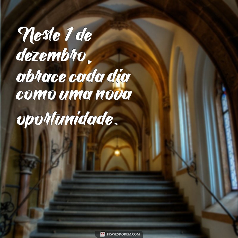 Frases Inspiradoras para Celebrar o 1 de Dezembro 