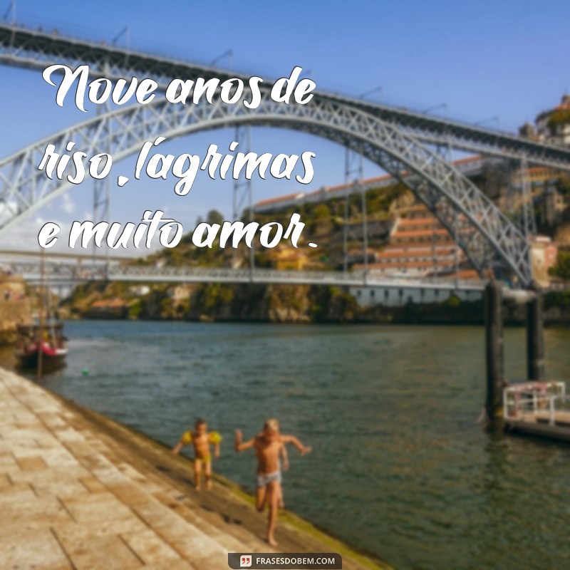 Frases Inspiradoras para Celebrar 9 Anos de Casamento 