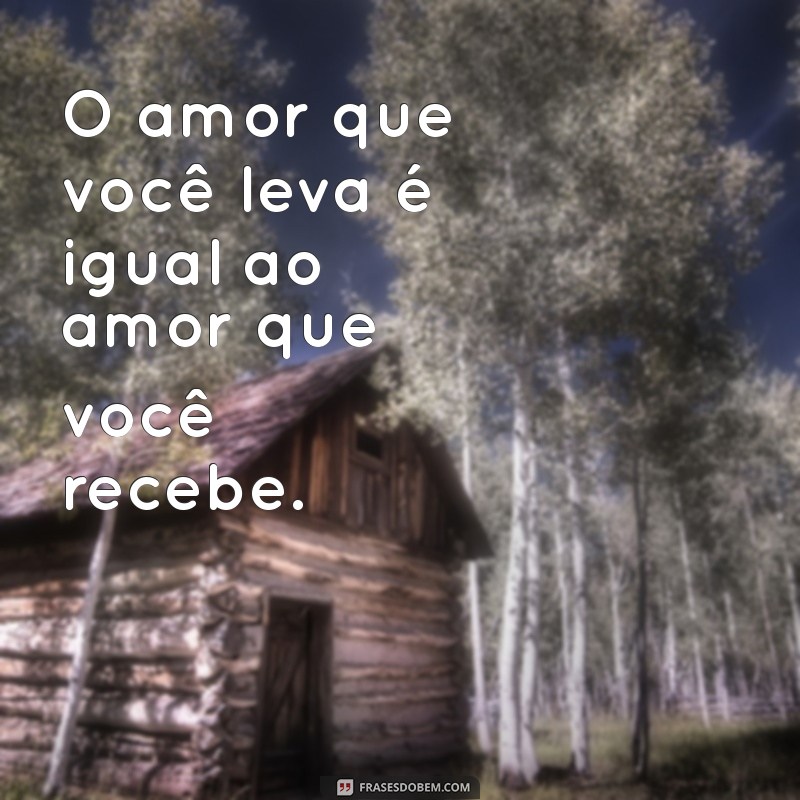 frases beatles O amor que você leva é igual ao amor que você recebe.