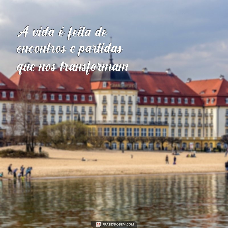 Frases Inspiradoras sobre Partidas: Reflexões para Momentos de Despedida 