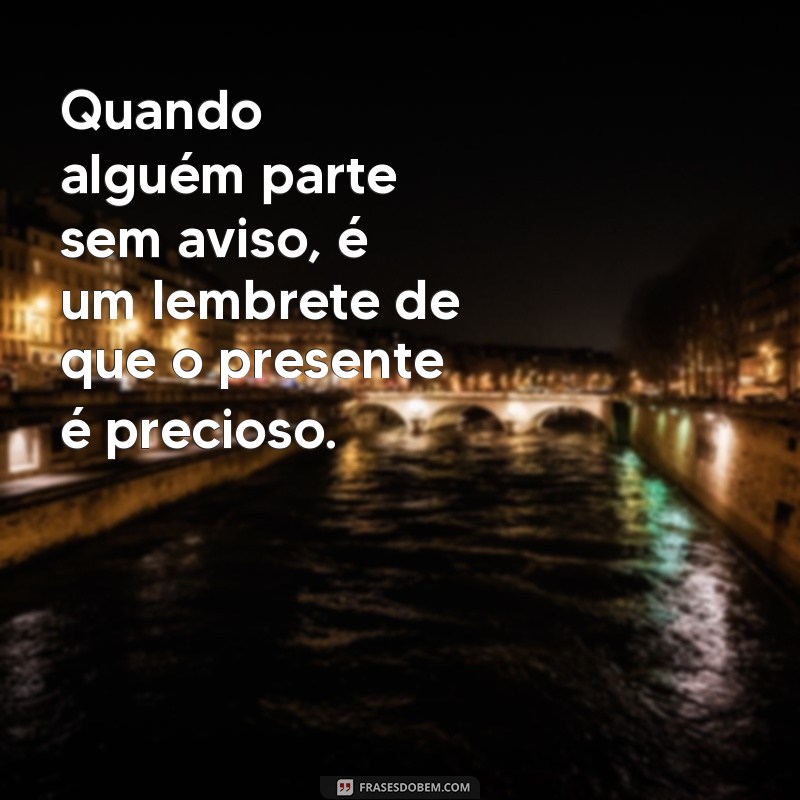 Frases Inspiradoras para Momentos de Despedidas Inesperadas 