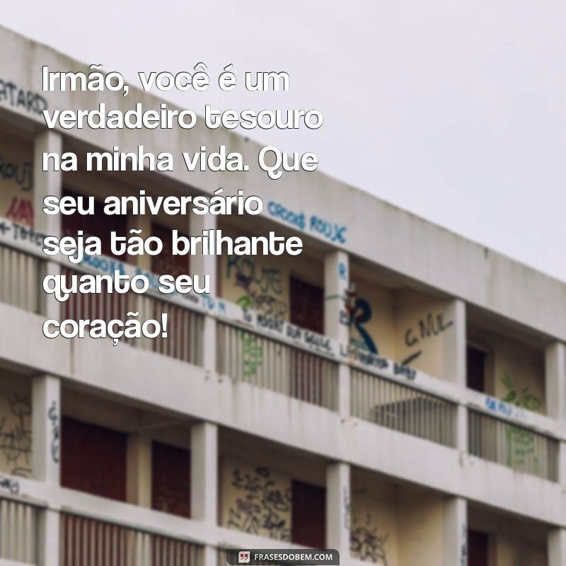 Mensagens Emocionantes de Aniversário para Celebrar Seu Irmão Especial 