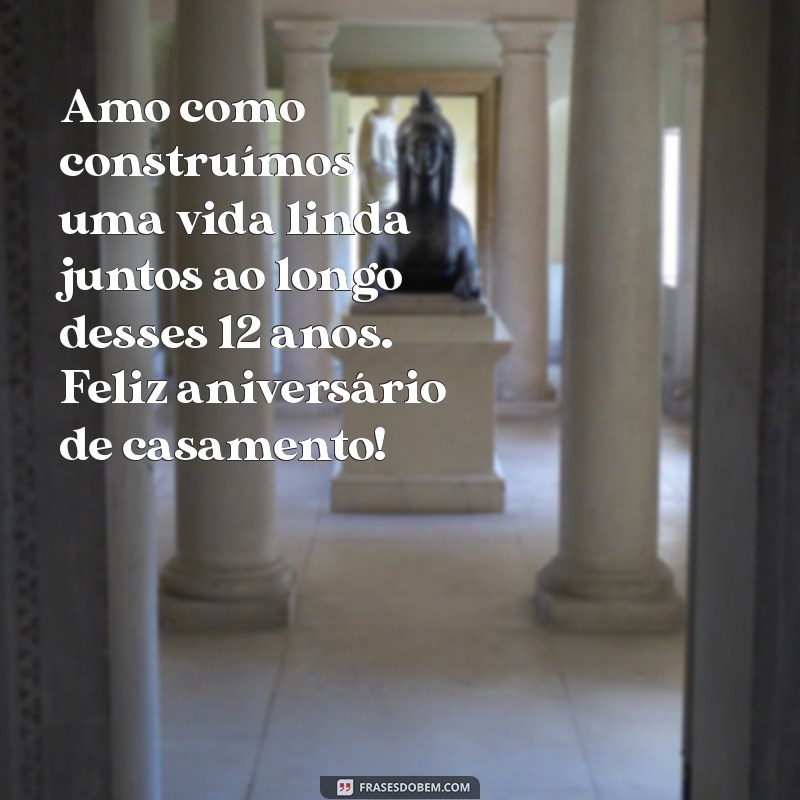 12 Anos de Casamento: Mensagens Emocionantes para Celebrar Esta Conquista 