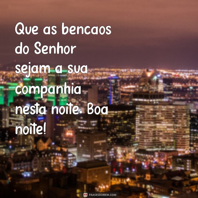 Frases Inspiradoras de Boa Noite para Católicos: Mensagens de Fé e Esperança 