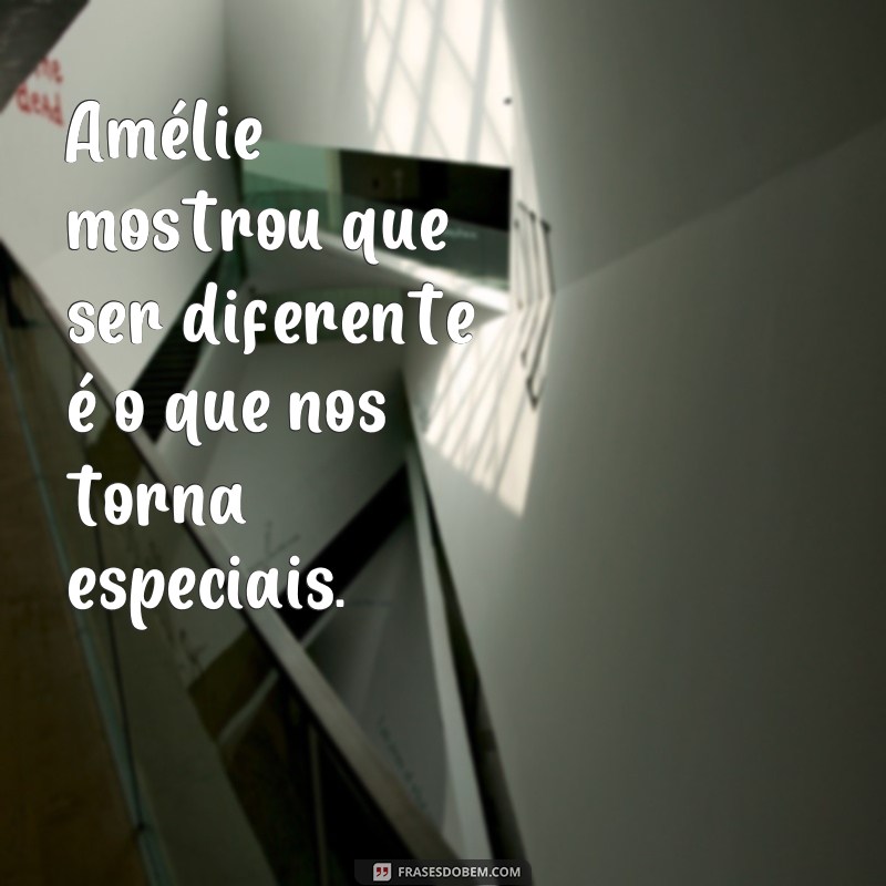 Descubra as frases inspiradoras do fabuloso destino de Amélie Poulain 