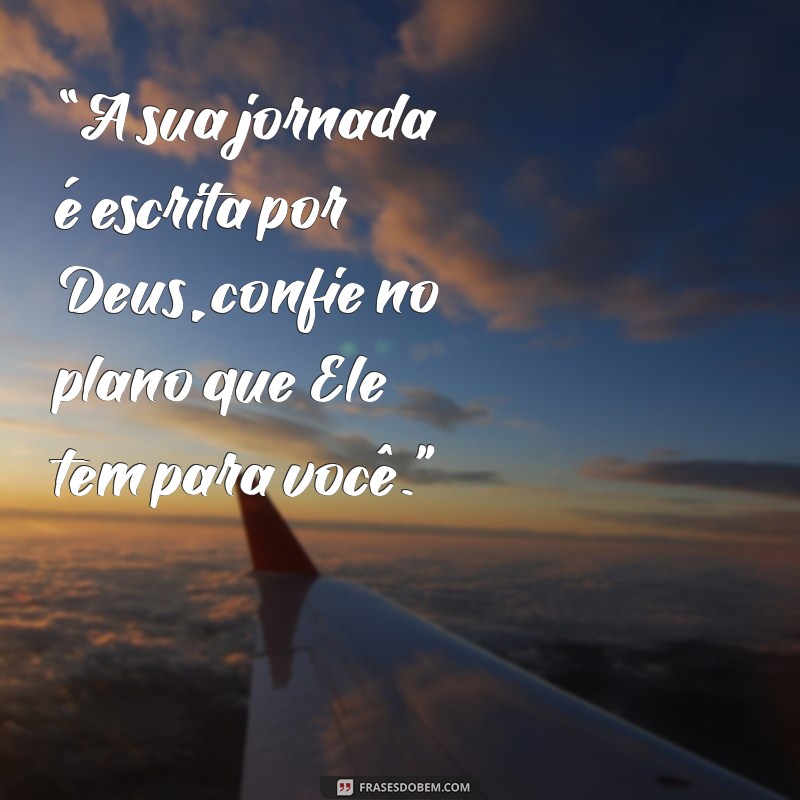 Frases Inspiradoras de Deus para Motivar sua Vida 