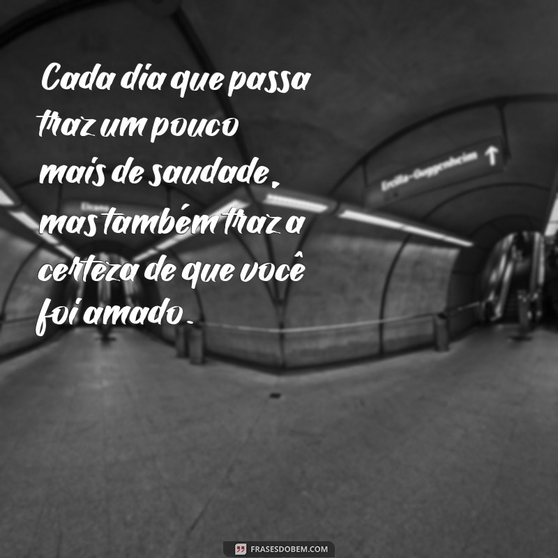 Como Lidar com a Saudade: Mensagens Comoventes para Homenagear Quem Partiu 