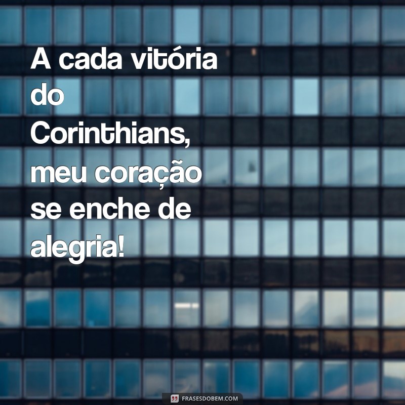 As Melhores Frases do Corinthians para Usar como Status e Mostrar sua Paixão 