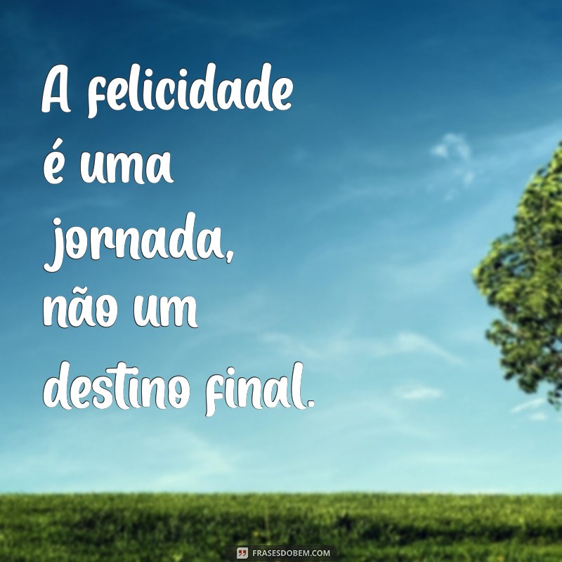 Frases Inspiradoras para Celebrar o Dia Internacional da Felicidade 