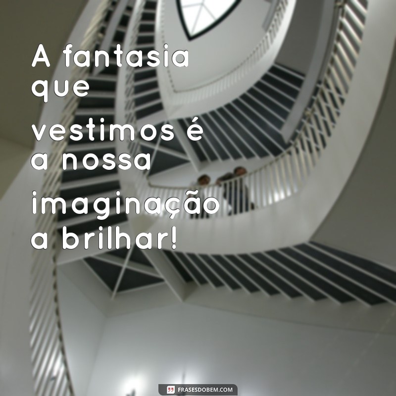 Frases Criativas de Carnaval para Inspirar sua Escola 