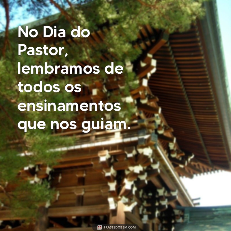 Mensagens Inspiradoras para Celebrar o Dia do Pastor 