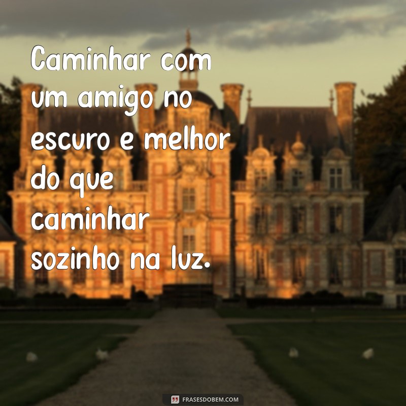 Frases Inspiradoras de Amizade em Inglês com Tradução para Fortalecer Laços 