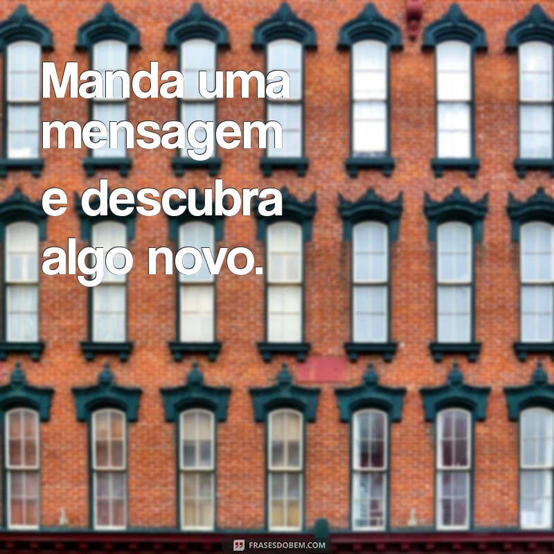 Como Enviar Mensagens Eficazes: Dicas para Comunicar-se Melhor 