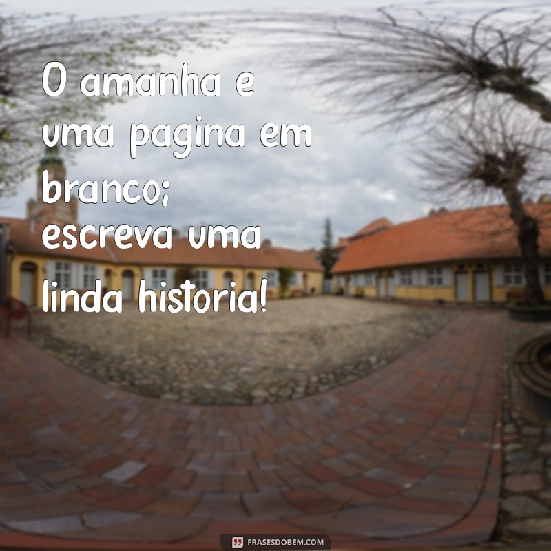 Mensagem de Incentivo: Inspire-se e Supere Desafios com Positividade 