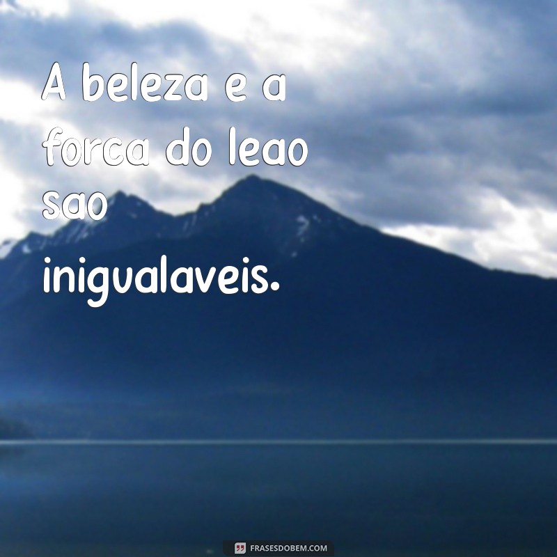 Descubra as melhores frases inspiradoras com imagens de leões para se motivar todos os dias! 