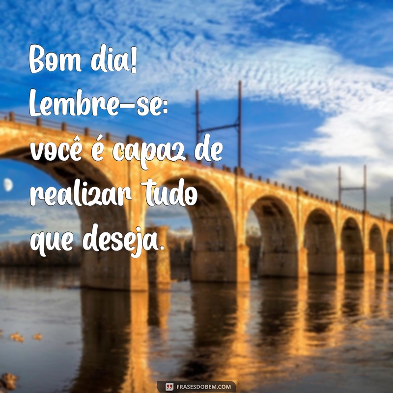 Como Encontrar as Melhores Mensagens de Bom Dia para Inspirar seu Dia 