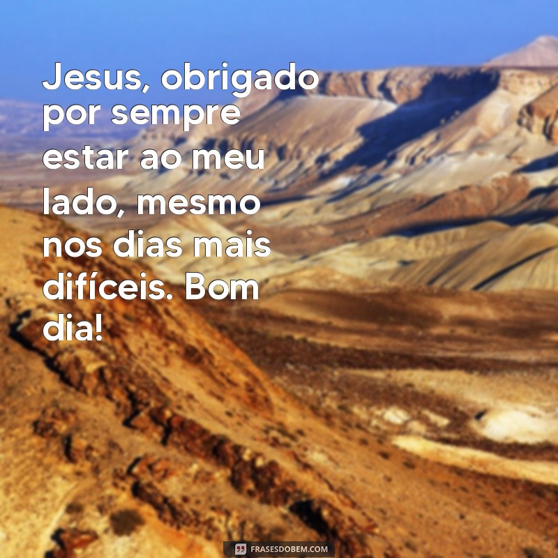 21 frases inspiradoras de bom dia para receber a benção de Jesus 