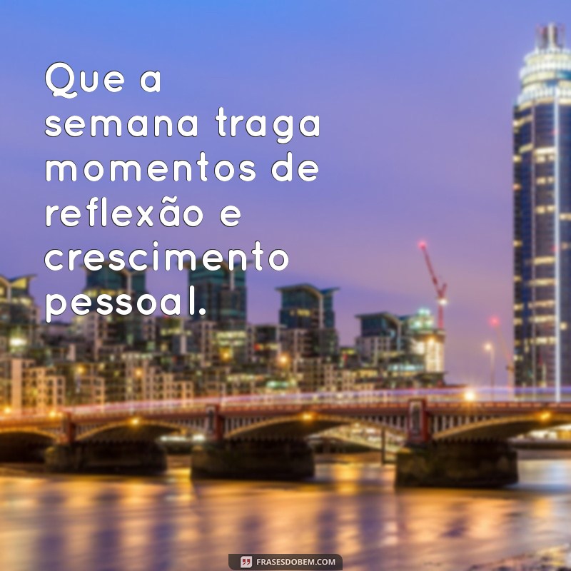 Frases Inspiradoras para Uma Semana Abençoada: Renove Sua Energia 