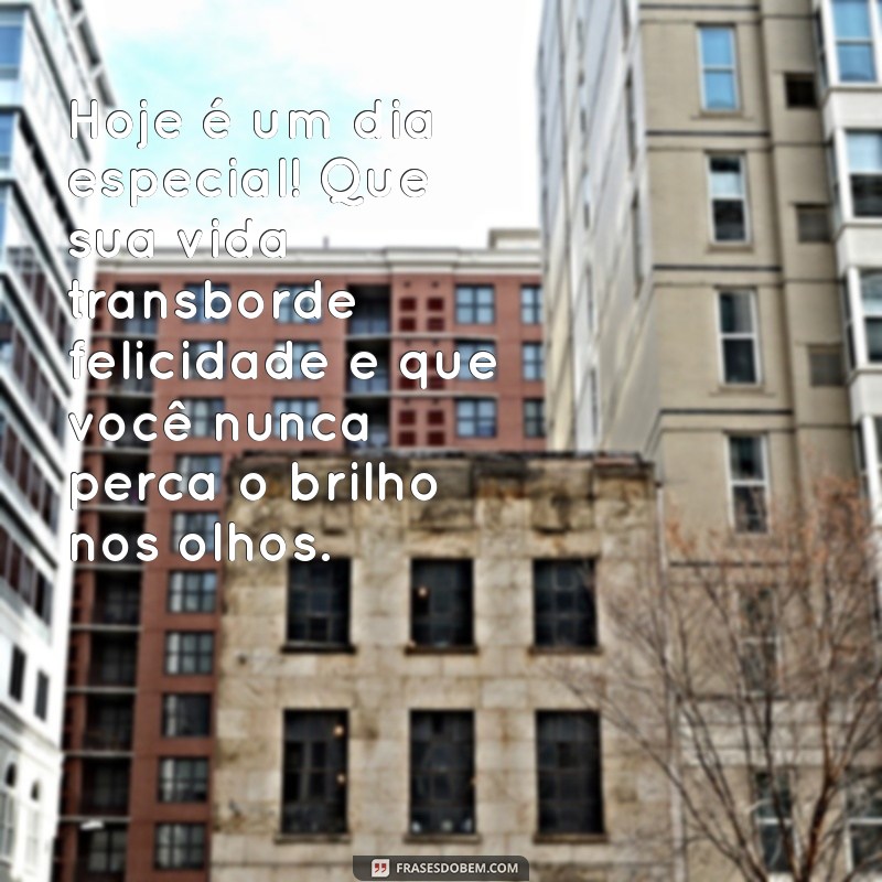 Frases Curtas e Emocionantes para Desejar um Feliz Aniversário 