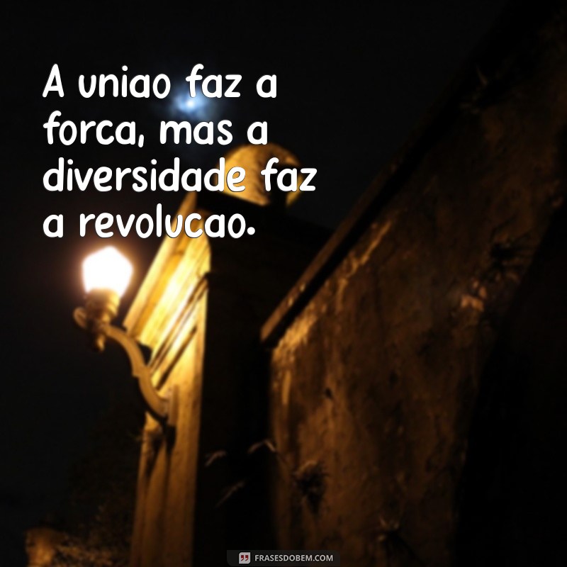 Frases Revolucionárias que Inspiram Mudanças e Transformações 