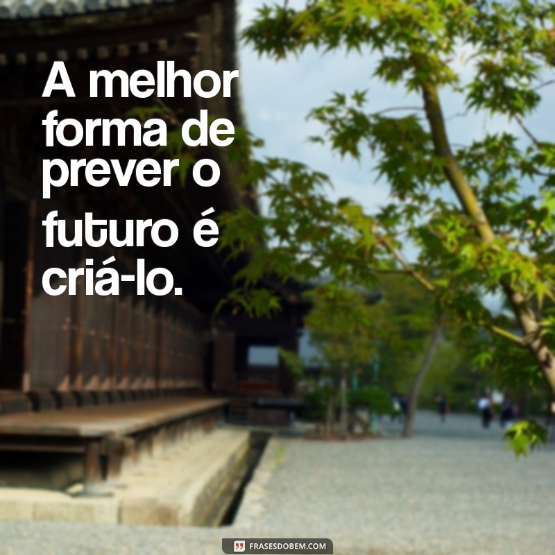 Frases Inspiradoras para Empreendedores: Motive-se e Transforme Seus Sonhos em Realidade 