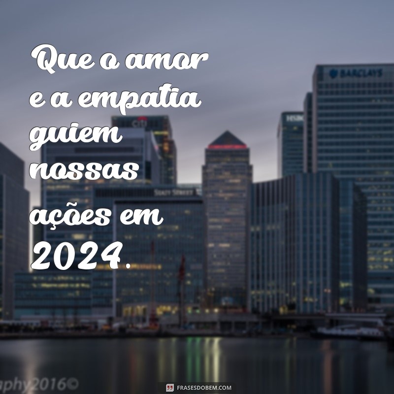 Frases Inspiradoras para Começar 2024 com o Pé Direito 