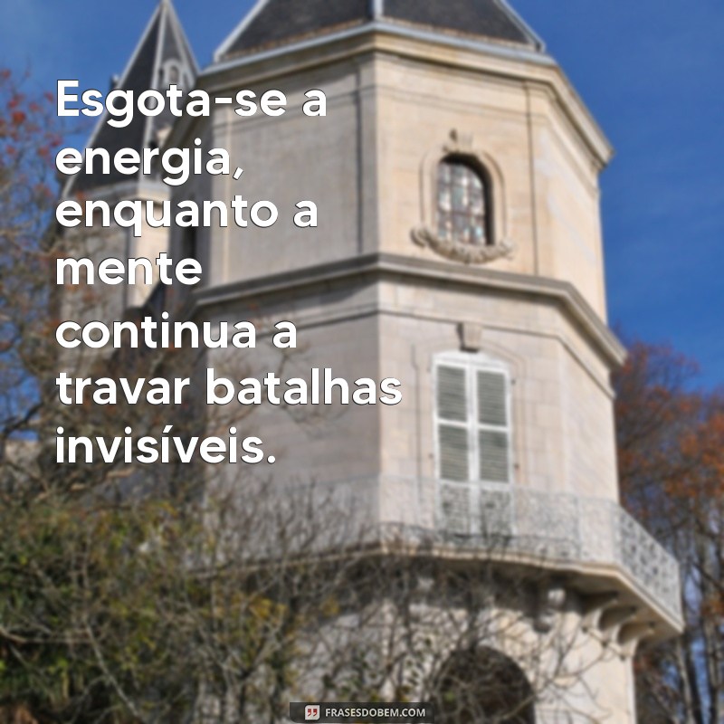 Como Superar o Cansaço Físico e Mental: Dicas para Revitalizar Sua Energia 