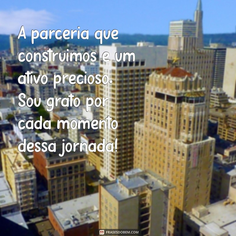 Frases Inspiradoras de Agradecimento para Valorizar Parcerias Profissionais 