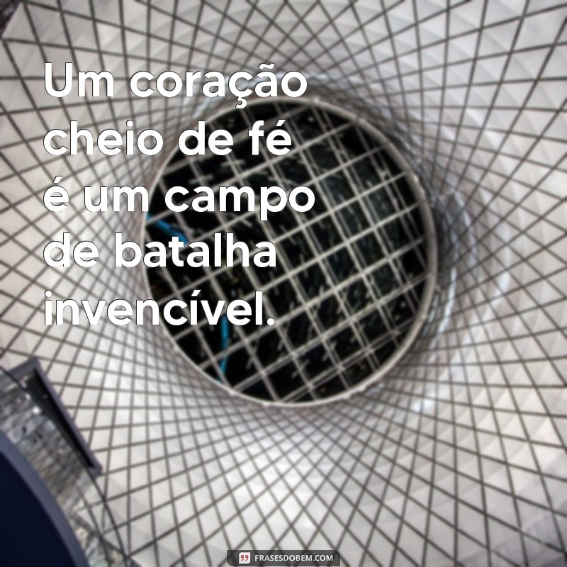 Frases Inspiradoras de Guerreiros da Fé: Fortaleça Sua Espiritualidade 