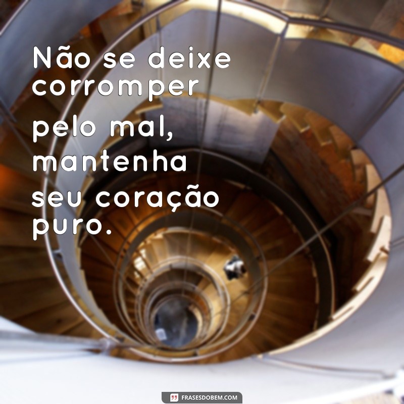 Conheça as melhores frases de livramento do mal para se inspirar e proteger 