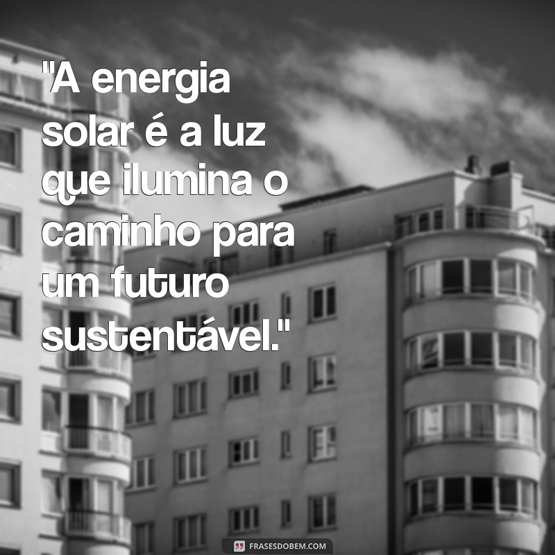 frases sobre energia solar 