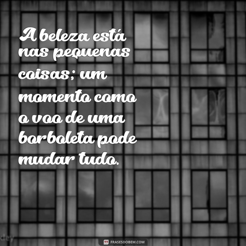 Transformação e Liberdade: Mensagens Inspiradoras de Borboletas 