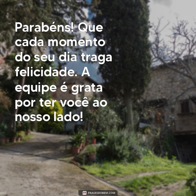 Mensagens de Aniversário Criativas para Celebrar um Colega de Trabalho 