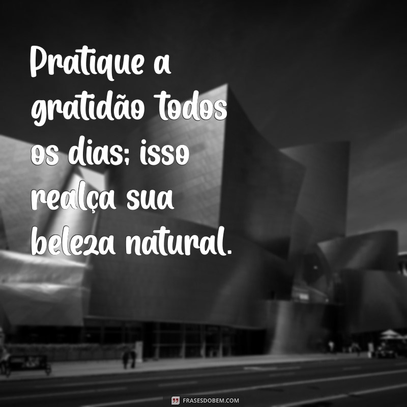 Descubra Frases Inspiradoras de Autocuidado e Beleza para Valorizar Sua Rotina 