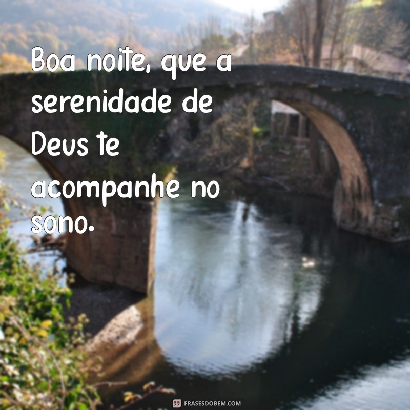 Frases de Boa Noite: Durma com Deus e Tenha um Amanhã Abençoado 